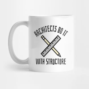 architects do it with structure Mug